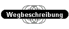 Wegbeschreibung